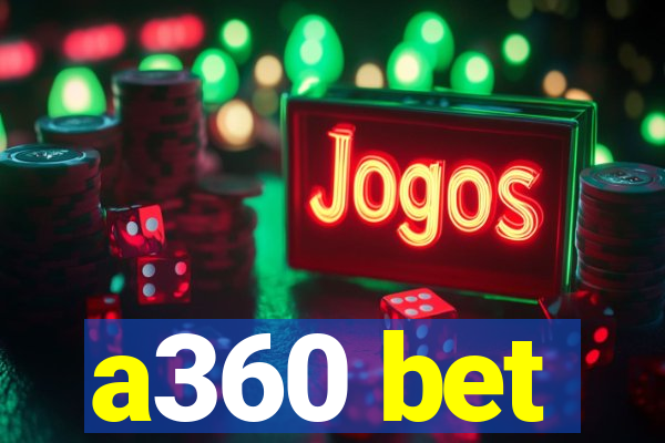 a360 bet